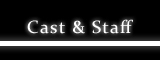 Cast & Staff